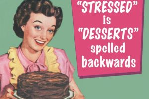 Meme about comfort food and how dessert is stress spelled backwards.